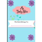 Independently published My Daily Notes, This book belongs to: creative daily note pad, perfect for mom, sister, dad, kids, brother, grandma, grandpa.