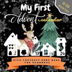 Independently published My First Advent Calendar High Contrast Baby Book For Newborns: 0-12 Months Countdown to Christmas with Black & White Book for Babies Infants Visual Stimulation