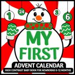 Independently published My First Advent Calendar | High Contrast Baby Book for Newborns | 0-12 Months: Simple Black & White Images to Christmas Countdown for Babies | Infant Visual Stimulation