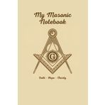 Independently published My Masonic Notebook: Journal or Planner with Cream Soft Cover, 120 Lined Pages (6"x"9): Freemasonry Styled Colorful Cream Lined Notebook