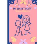 Independently published My Secret Diary A Cute Journal for Women and Girls: Notebook Diary Composition (6x9 inch) 110 Pages Office Product -Gag Gift, Secret Santa Gift Home School Office Product Gift Idea!
