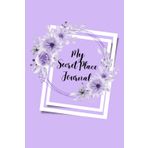 Independently published My Secret Place Journal: Elegant Lavender and White Diary for Girls and Women: Deepen Your Connection with God through Stillness, Reflection, and Writing