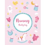 Independently published Nanny Daily Log: For Newborns Breastfeeding, Sleep, Diapers, Activities & Notes - Baby Activity Tracker, Gift for Nanny