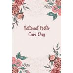 Independently published National Foster Care Day: Floral Gift to celebrate this important Event, 100 Pages with Timeline, 6"x9"