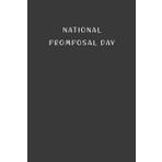Independently published National Promposal Day: Gift to celebrate this special and important Event, 100 Pages with Timeline, 6"x9", Premium Matte Finish