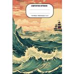 Independently published Nautical Odyssey Composition Notebook:: Epic Sea Voyage | 110 Pages, Wide Ruled