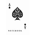 Independently published Notebook: Ace of Spades - Lined Notebook - 140 Pages - 6"x9"