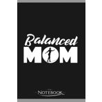 Independently published Notebook: Balanced Mom Slackline Mum Mommy: Notebook Journal, Planner, Diary 6x9, 120 Pages| Perfect As A Gift