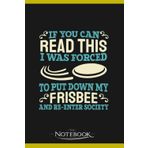 Independently published Notebook: Frisbee Player Frolf Sport Flying Frisbee Disc Golf Golfer: Notebook Diary| Gift for Family, Friend and Yourself 120 Pages 6 x 9 inches