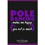 Independently published Notebook: Poledancing Quote Pole Dance Dancing Dancer: Gratitude Notebook 120 Pages, 6x9 Journal Gift for Family, Friend and Yourself