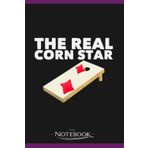 Independently published Notebook: Real Corn Star Cornhole Bean Bag Bags Baggo Toss: Gratitude Notebook 120 Pages, 6x9 Journal Gift for Family, Friend and Yourself