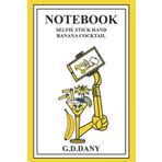 Independently published NOTEBOOK SELFIE STICK HAND BANANA COCKTAIL