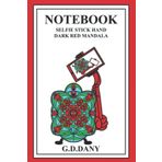 Independently published NOTEBOOK SELFIE STICK HAND DARK RED MANDALA