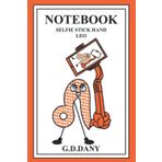 Independently published NOTEBOOK SELFIE STICK HAND LEO