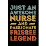 Independently published Nurse Frisbee legend retro: 6"x9", Notes, Notebook, Journal, Diary, 120 Pages lined, Paperback Cover