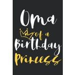 Independently published Oma Of A Birthday Princess Gifts for Daughter Girl Nice: Daily Planner Notepad To Do Schedule, Medium 6x9 Inches, 100 Pages, Printed Cover