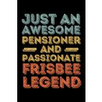 Independently published Pensioner Frisbee legend retro: 6"x9", Notes, Notebook, Journal, Diary, 120 Pages lined, Paperback Cover