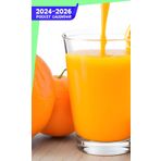 Independently published Pocket Calendar 2024-2026: Three-Year Monthly Planner for Purse, 36 Months from January 2024 to December 2026 | Fresh squeezed orange juice | Glass cup | Condensation dripping