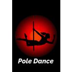 Independently published Pole Dance: Aerial Fitness Blank Lined Journal Notebook Diary