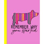 Independently published Remember Why You Started: Livestock Show Pig Swine Composition Book For K-12, College Ruled Lined Paper, 100 pgs. 7.5" x 9.25" Notebook, Pink Serape
