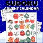 Independently published Sudoku Advent Calendar for Adults: Alternative Christmas Advent Calendar Sudoku Puzzles
