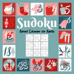 Independently published Sudoku Advent Calendar for Adults: CALENDAR Sudoku Puzzles Advent Calendar Book for Seniors | Challenge Yourself this Xmas by Solving All These ... | Xmas Gift Ideas for Adults, Teens and Kids