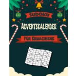 Independently published Sudoku Adventskalender für Erwachsene: Weihnachtliche Denksportaufgaben für 24 Tage: 72 Sudokus extra für Großeltern und Senioren. Eine Gelegenheit, ... zu lösen und die Freude am Grübeln zu teilen.