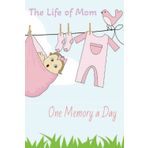 Independently published The Life of Mom One Memory a Day: A Keepsake Journal for New Moms, 6" x 9"