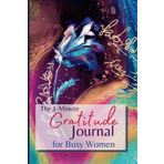 Independently published The One-Minute Gratitude Journal for Busy Women: A 52 Week Guide to a Happier, More Fulfilled Life, 1 minute at a time. Perfect for Super Charged Women in the 21st Century.
