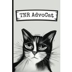 Independently published TNR Advocat Notebook: Trap, Neuter, and Return Logbook and Journal, for Community Cat Colony Care for Feral and Stray Cats