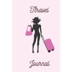Independently published Travel Journal: Lined notebook, journal, workbook, composition, travel log, with fade out travel illustrations on each page, for the female traveller/adventurer