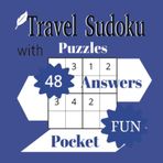 Independently published Travel Sudoku :: Take along, fits in pack pack, purse or pocket. 4 X 4 grid, 6" X 6", 48 Fun Puzzles with answers.