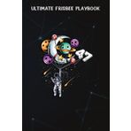 Independently published Ultimate Frisbee Playbook :47 Years Old Birthday Boy Gifts Astronaut 47th Birthday: Gifts for Grandma:A Simple 6 x 9, 110 Pages Ultimate Frisbee Field ... to Record, Analyze and Track Plays (Fri