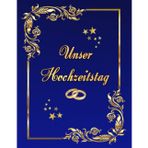 Independently published Unser Hochzeitstag Fotoalbum Gästebuch geeignet für alle Hochzeitstage Hochzeitsalbum Erinnerungsalbum Fototagebuch Erinnerungsstück Hochzeitstagebuch ... Foto Album Feier Glückwünsche Blau 04