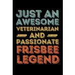 Independently published Veterinarian Frisbee legend retro: 6"x9", Notes, Notebook, Journal, Diary, 120 Pages lined, Paperback Cover