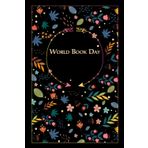 Independently published World Book Day: Beautiful Floral Gift for special Event, 100 Pages with Timeline, 6"x9", Premium Glossy Finish