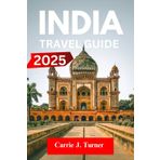 India Travel Guide 2025: explore mumbai, delhi, bengaluru like an indigene