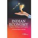 Indian Economy: Progress, Challenges and Prospects