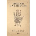 Indian Palmistry - Mrs. J. B. Dale