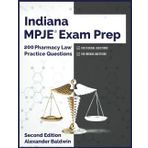 Indiana MPJE Exam Prep: 200 Pharmacy Law Practice Questions, Second Edition