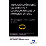 Indicación Fórmulas Seguimiento Y Complicaciones De La Nutrición Enteral