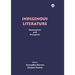 Indigenous Literature: Retrospects and Prospects