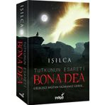 İndigo Kitap Bona Dea - Tutkunun Esareti - Geleceği Baştan Yazmamız Gerek