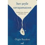 İndigo Kitap Imzalı - Her Şeyle Savaşamazsın
