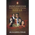 INDO-ANGLIAN WRITINGS from BIHAR
