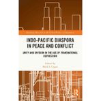 Indo-Pacific Diaspora in Peace and Conflict: Unity and Division in the Age of Transnational Repression