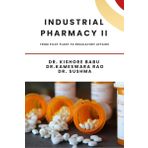 Industrial Pharmacy II: From Pilot Plant to Regulatory Affairs