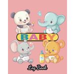 Infant Care Log: Your Daily Baby Tracker: Comprehensive Journal for Feeding, Sleeping, Diapers, and Activities