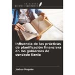 Influencia de las prácticas de planificación financiera en los gobiernos de condado Kenia