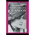 Informó para 24 horas. Olga Carlota Escandón